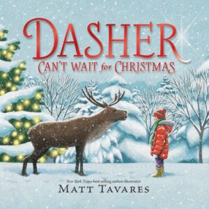 Must-listen Audiobooks for the Holidays - cover image of Dasher Can't Wait for Christmas by Matt Taveres