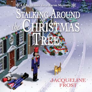 Must-listen Audiobooks for the Holidays - cover image Stalking Around the Christmas Tree by Jacqueline Frost