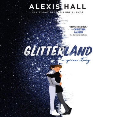 cover image of Glitterland audiobook by Alexis Hall