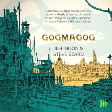 Audiobook cover for Gogmagog by Jeff Noon